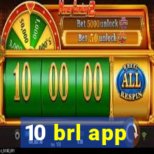 10 brl app